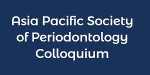 Asia Pacific Society of Periodontology Colloquium