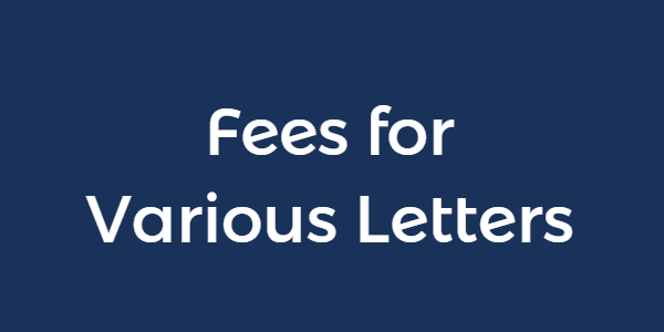 Fees for Various Letters