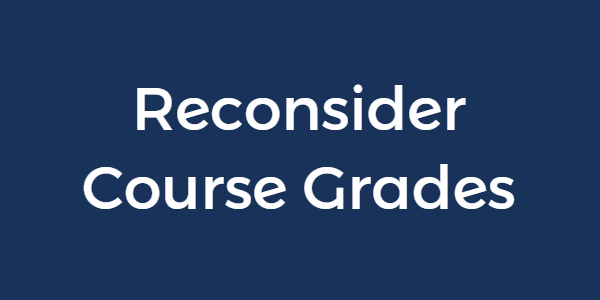 Reconsider Course Grades